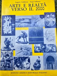 Arte e realta verso il 2000 - Angelo Calabrese, Argia Sallusto