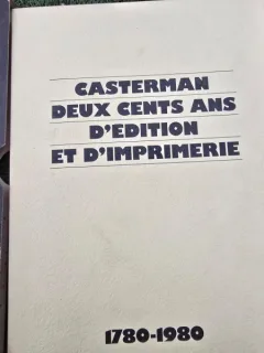 Casterman, deux cents ans dedition et dimprimerie 1780-1980