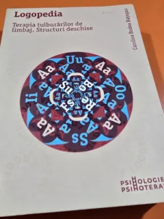 Logopedia. Terapia tulburarilor de limbaj. Structuri deschise - Carolina Bodea Hategan