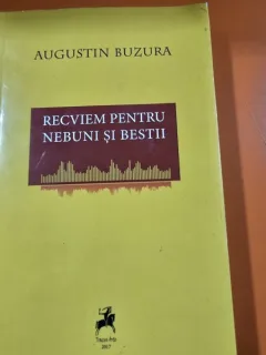 Recviem pentru nebuni si bestii - Augustin Buzura