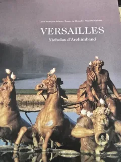 Versailles, Nicholas dArchimbaud - Jean Francois Solnon