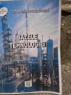 Bazele tehnologiei - Catedra tehnologie industriala, curs