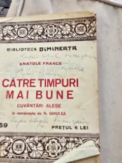 Catre timpuri mai bune. Cuvantari alese - Anatole France