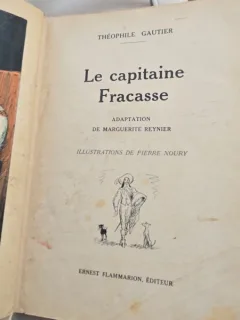 Le capitaine Fracasse - Theophile Gautier, illustrations de Pierre Noury