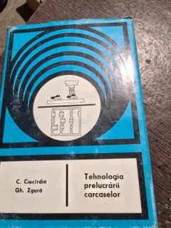 Tehnologia prelucrarii carcaselor - C. Ciocirdia