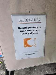 Roșiile portocalii când sunt verzi sunt galbene - Grete Tartler