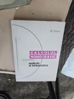 Calculul nomografic în practica medicală și farmaceutică - St. Velea