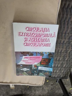 Circulația extracorporeală și asistarea circulatorie - Ion Tintoiu