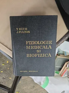 Fiziologie medicală și biofizică - T. Ruch, J. Fulton