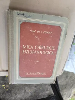 Mica chirurgie fiziopatologică - Prof. Dr. I. Turai