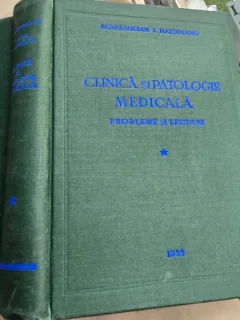 Clinica si patologie medicala. Probleme si lectiuni - I. Hatieganu vol.I