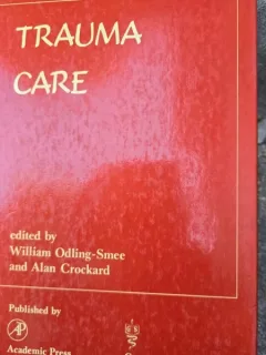 Trauma Care, edited by William Odling Smee and Alan Crockard