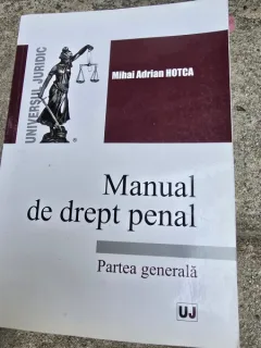 Manual de drept penal. Partea generala - Mihai Adrian Hotca 2017