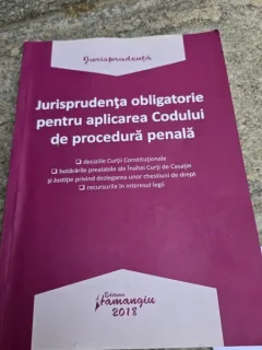 Jurisprudenta obligatorie pentru aplicarea Codului de procedura penala 2018