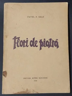 Flori de piatra - Pavel P. Belu, cu dedicatia autorului pentru Radu Gyr