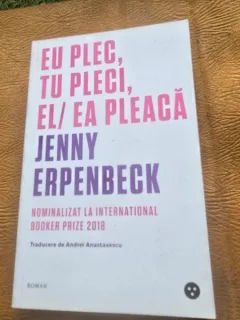 Eu plec, tu pleci, el/ea pleaca - Jenny Erpenbeck