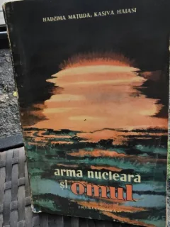 Arma nucleara si omul - Hadzima Matuda