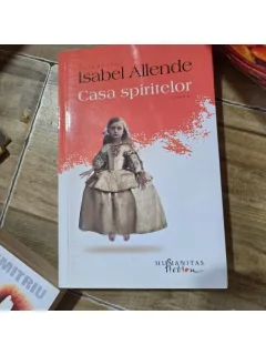CASA SPIRITELOR - ISABEL ALLENDE