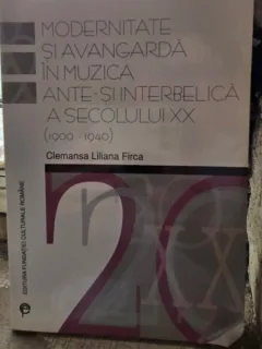 Modernitate si avangarda in muzica ante si interbelica secolului XX (1900-1940) - Clemansa Liliana Firca