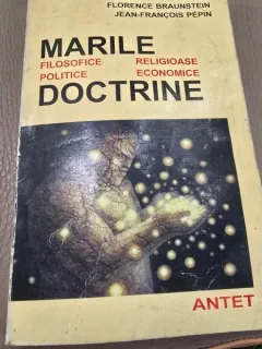 Marile doctrine filosofice politice religioase economice - Florence Braunstein si Jean-Francois Pepin