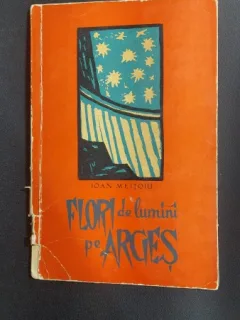 Flori de lumini pe Arges - Ioan Meitoiu, ilustratii V. Dobrian (cu dedicatia autorului si ilustratorului)