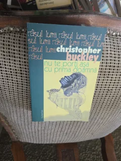 Nu te porți așa cu prima doamnă - Christopher Buckley
