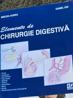 Elemente de chirurgie digestiva - Mircea Ciurea, Daniel Ion