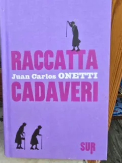 Raccattacadaveri - Juan Carlos Onetti