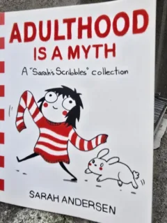 Adulthood is a myth - Sarah Andersen