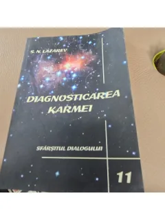 Diagnosticarea karmei. Vol.11 Sfarsitul dialogului - S.N. Lazarev