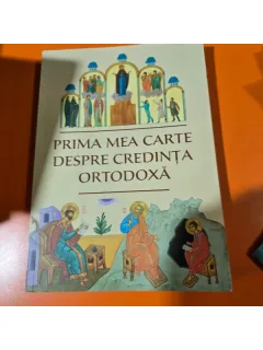 Prima mea carte despre credinta ortodoxa