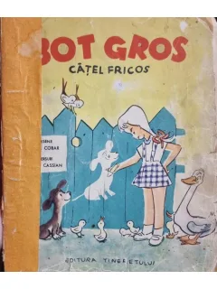Bot Gros, Catel Fricos - Nina Cassian, cu desene de Nell Cobar