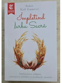 Impletind Iarba Sacra - Robin Wall Kimmerer