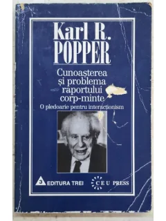 Cunoasterea si problema raportului corp-minte - Karl R. Popper