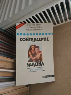 Contracepție, Sarcina - Pierrette Bello, Catherine Dolto, Aline Schiffmann