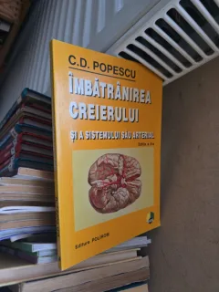Îmbătrânirea creierului și a sistemului său arterial - C.D. Popescu
