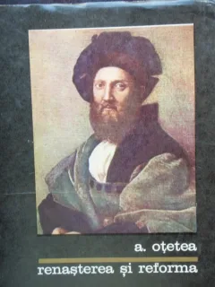 RENASTEREA SI REFORMA - A. OTETEA