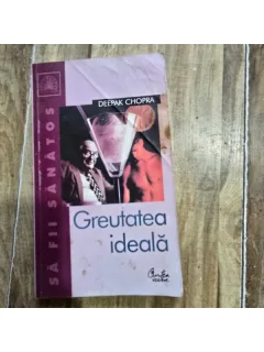 Greutatea ideala - Deepak Chopra