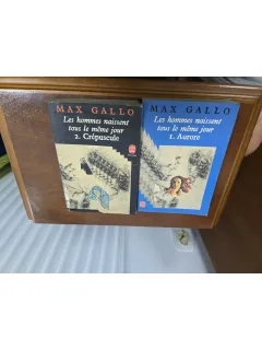 Les hommes naissent tous le même jour 2. Crépuscule - Max Gallo