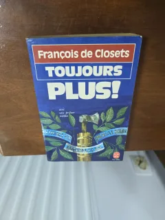 TOUJOURS PLUS! - François de Closets