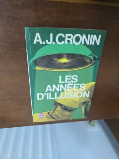 Les Années dIllusion - A.J. Cronin