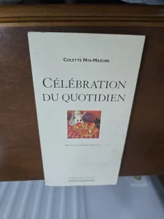 Célébration du quotidien - Colette Nys-Mazure