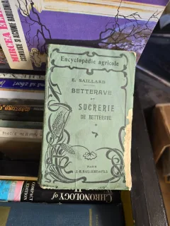 Betterave et Sucrerie de Betterave - E. Saillard  tome 1