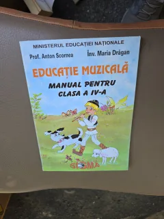 Educație muzicală, manual pentru clasa a IV-a - Prof. Anton Scornea, Înv. Maria Drăgan