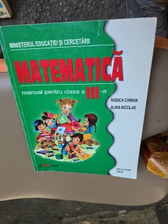 Matematică manual pentru clasa a III-a - Rodica Chiran, Alina Nicolae
