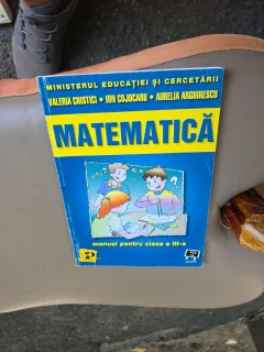 Matematică, manual pentru clasa a III-a  - Valeria Cristici, Ion Cojocaru, Aurelia Arghirescu