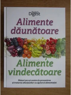 Alimente daunatoare, alimente vindecatoare