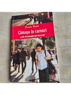 Camasa in carouri si alte 10 intamplari din Bucuresti - Doina Rusti