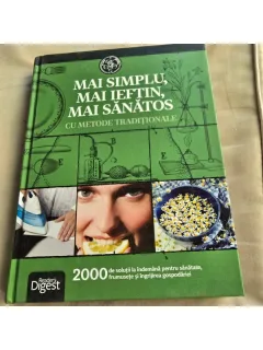 Mai simplu, mai ieftin, mai sanatos cu metode traditionale