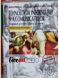 Tehnologia informatiei si a comunicatiilor, manual pentru clasa a 10-a - Mariana Pantiru